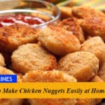How to Make Chicken Nuggets Easily at Home