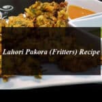 Lahori Pakora (Fritters) Recipe