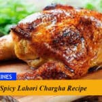Spicy Lahori Chargha Recipe