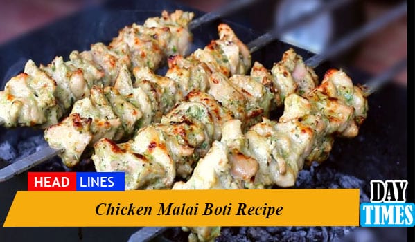 Chicken Malai Boti Recipe