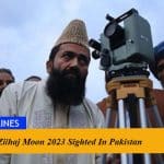 Zilhaj Moon 2023 Sighted In Pakistan
