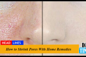 How to Shrink Pores With Home Remedies