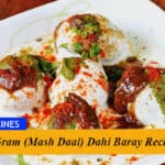 Black Gram (Mash Daal) Dahi Baray Recipe
