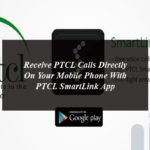Receive PTCL Calls Directly On Your Mobile Phone With PTCL SmartLink App