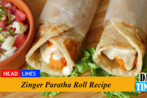 Zinger Paratha Roll Recipe