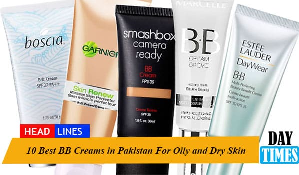 10 Best BB Creams in Pakistan For Oily and Dry Skin