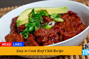 Easy to Cook Beef Chili Recipe