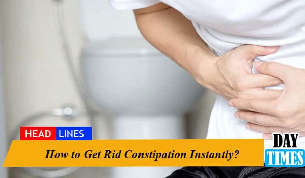 How to Get Rid Constipation Instantly?