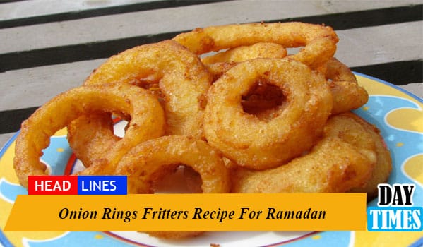 Onion Rings Fritters Recipe For Ramadan