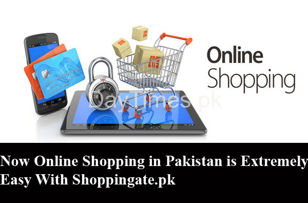 Now Online Shopping in Pakistan is Extremely Easy With Shoppingate.pk