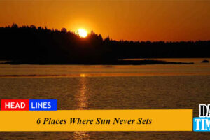6 Places Where Sun Never Sets