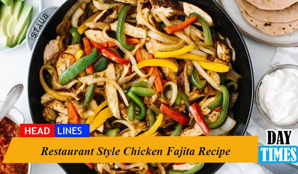 Restaurant Style Chicken Fajita Recipe
