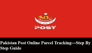 Pakistan Post Online Parcel Tracking—Step By Step Guide