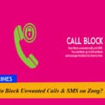 How to Block Unwanted Calls & SMS on Zong?