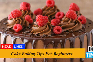 Cake Baking Tips For Beginners