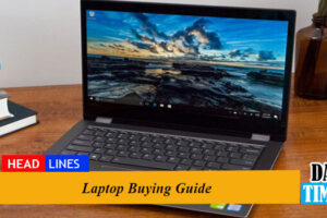 Laptop Buying Guide 2021