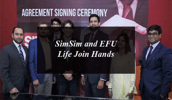 SimSim and EFU Life Join Hands Towards Inclusive Insurance