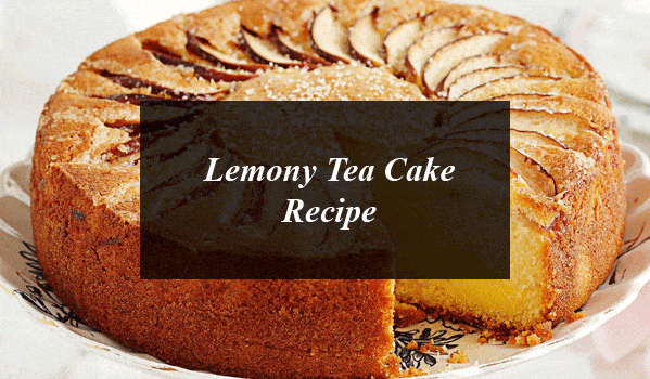 Lemony Tea Cake Recipe