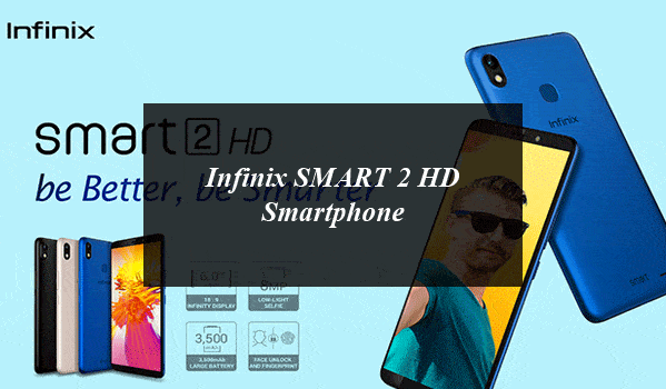 Infinix Launches the New SMART 2 HD Smartphone