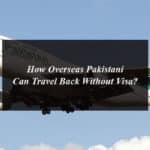 How Overseas Pakistani Can Travel Back Without Visa?