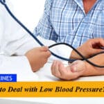 How to Deal with Low Blood Pressure?