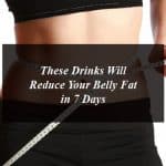 These Drinks Will Reduce Your Belly Fat in 7 Days