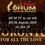 HUM TV to Air 6th HUM Awards 2018 on Jan 26