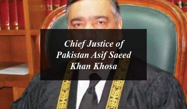 Justice Asif Saeed Khan Khosa Become the 26th Chief Justice of Pakistan