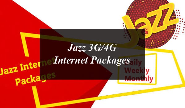 Jazz 3G/4G Internet Packages: Daily, Weekly and Monthly For Prepaid and Postpaid Customers