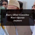 Ruet-e-Hilal Committee Won’t Operate Anymore in Pakistan