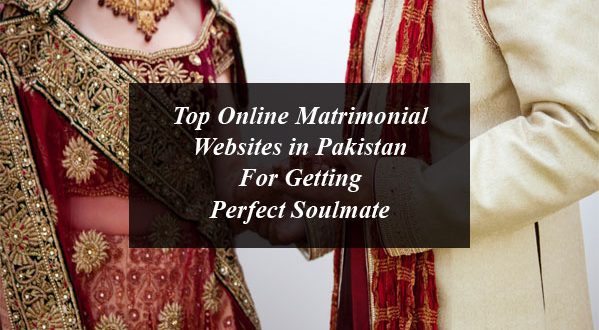 Top Online Matrimonial Websites in Pakistan For Getting Perfect Soulmate
