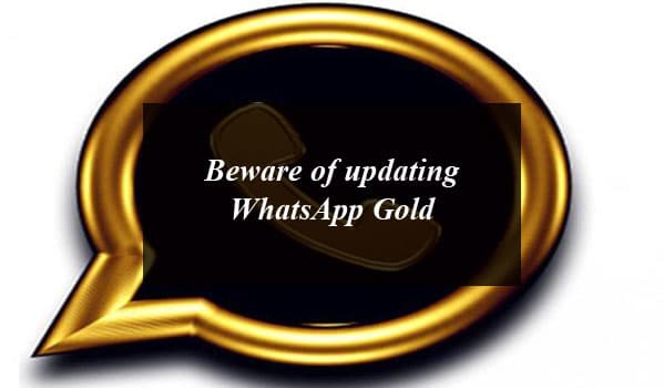 Beware of updating WhatsApp Gold