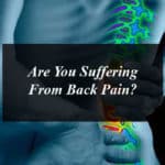 Are You Suffering From Back Pain? Learn About Common Symptoms and Treatment