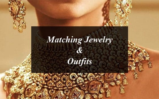 6 Rules of Matching Jewelry & Outfits you Shouldn’t Forget