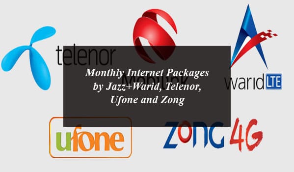 Monthly Internet Packages 2021 by Jazz+Warid, Telenor, Ufone and Zong