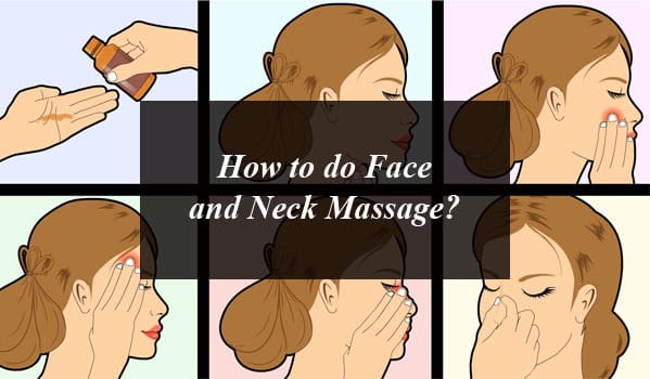 How to do Face and Neck Massage?
