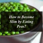How to Become Slim by Eating Peas?
