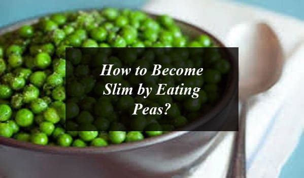 How to Become Slim by Eating Peas?