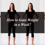 How to Gain Weight in a Week?