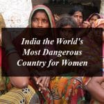 India the World's Most Dangerous Country for Women