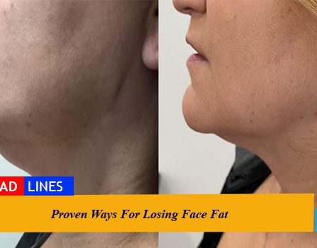 Proven Ways For Losing Face Fat