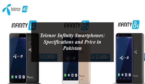 Telenor Infinity Smartphones: Specifications and Price in Pakistan