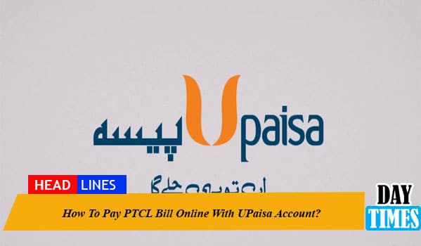 How To Pay PTCL Bill Online With UPaisa Account?