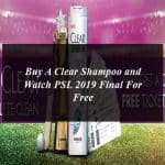 Buy A Clear Shampoo and Watch PSL 2019 Final For Free