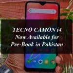 TECNO CAMON i4 Now Available for Pre-Book in Pakistan