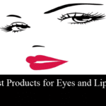 10 Best Products for Eyes and Lips Care