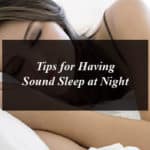 Tips for Having Sound Sleep at Night