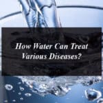 How Water Can Treat Various Diseases?