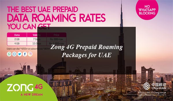Zong 4G Prepaid Roaming Packages for UAE
