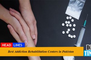 Best Addiction Rehabilitation Centers in Pakistan